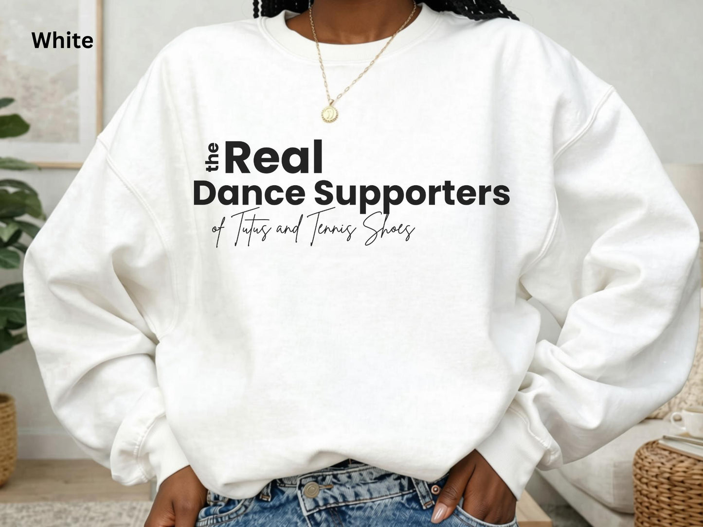 The Real Dance Supporters Sweatshirt