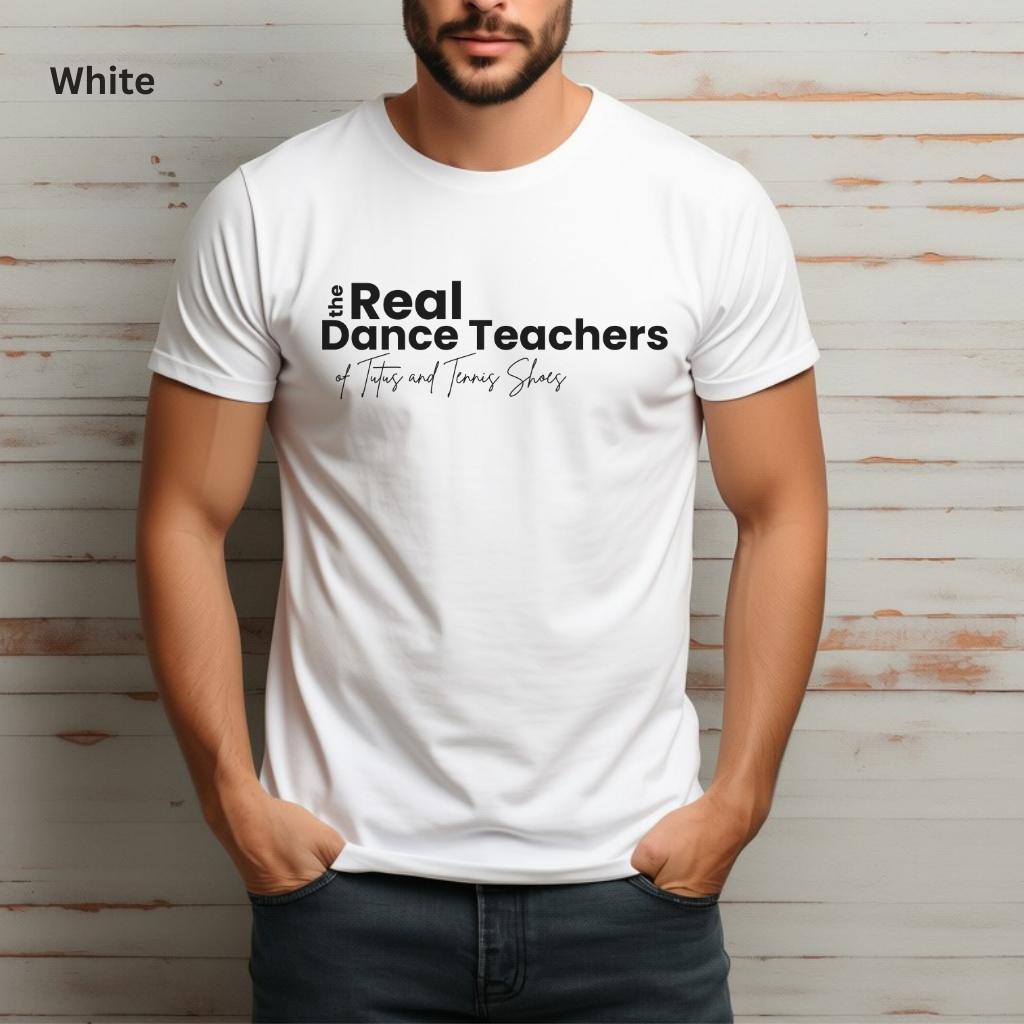 The Real Dance Teachers Tee