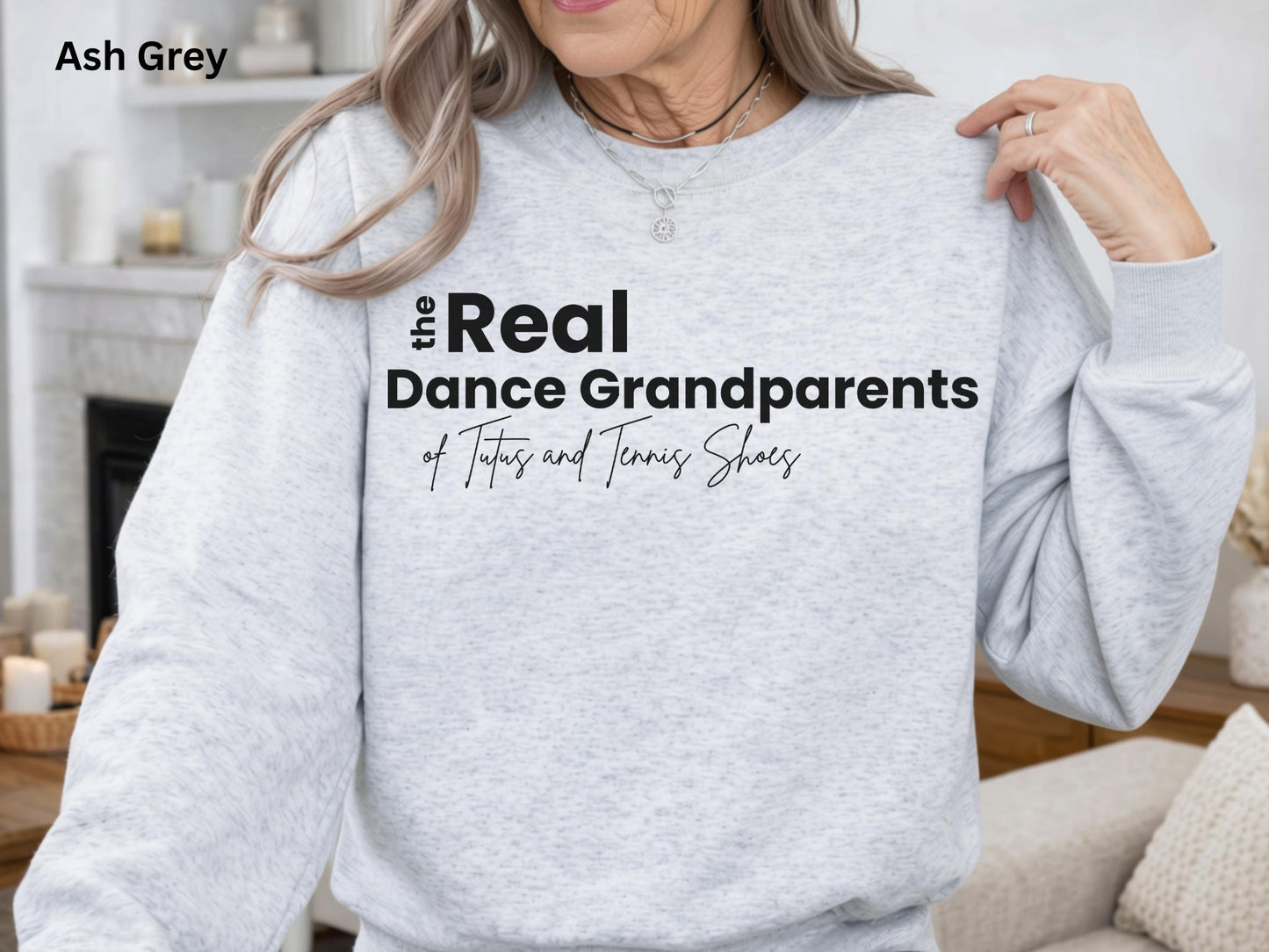 The Real Dance Grandparents Sweatshirt