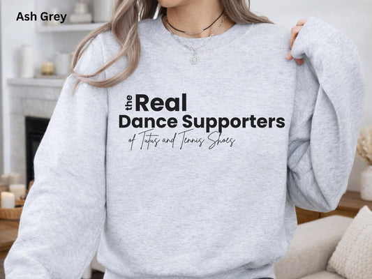The Real Dance Supporters Sweatshirt