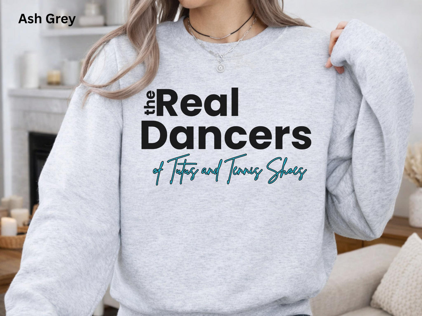 The Real Dancers Sweatshirt