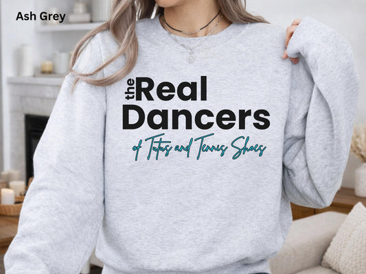 The Real Dancers Sweatshirt