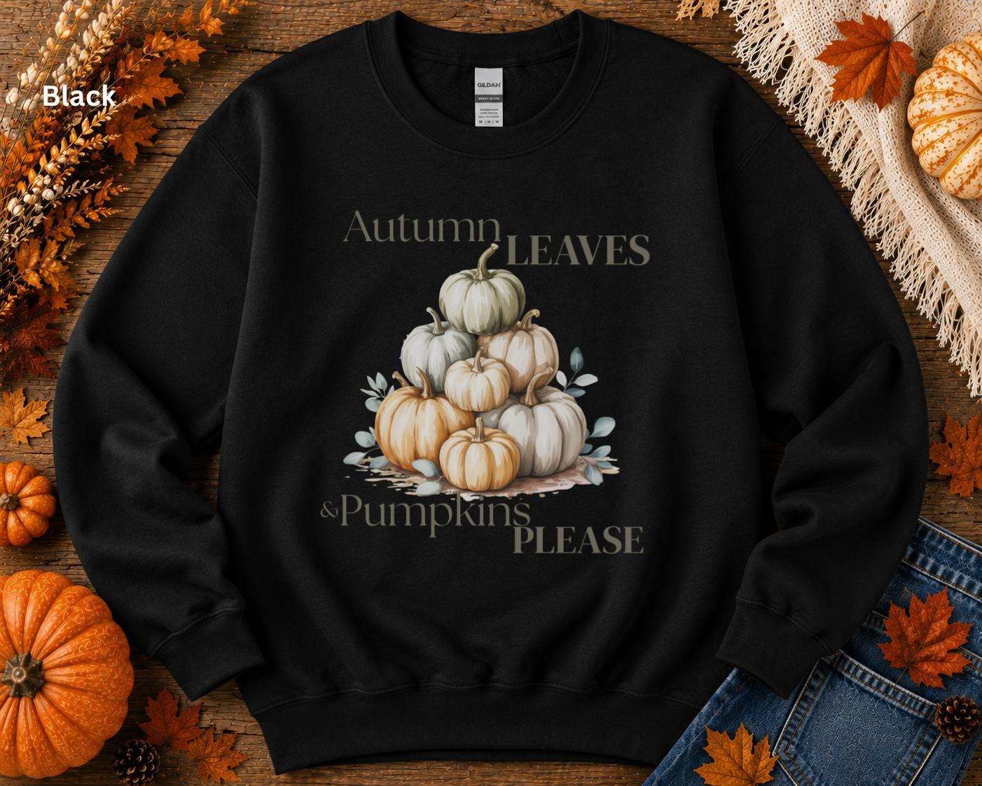 Autumn Leaves & Pumpkins Please Sweatshirt, Cozy Fall Crewneck, Pumpkin Sweatshirt, Autumn Graphic Sweatshirt, Fall Gift for Her