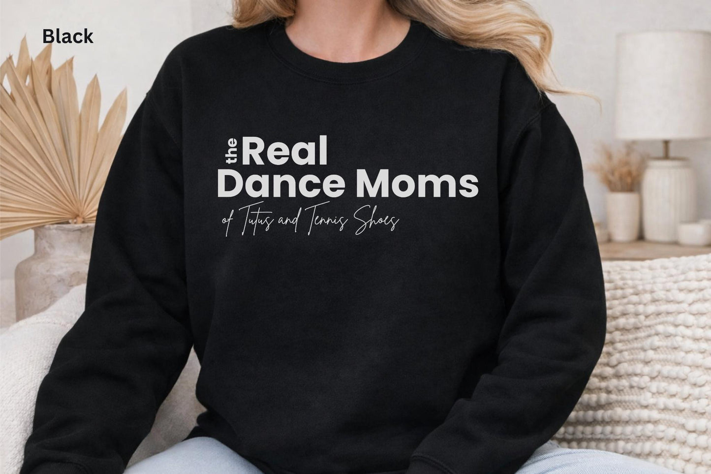 The Real Dance Moms Sweatshirt