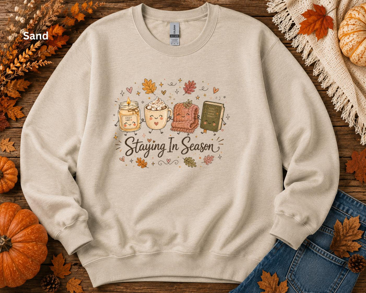 Staying in Season Sweatshirt, Cozy Fall Sweatshirt, Book Lover Crewneck, Autumn Graphic Sweatshirt, Pumpkin Spice Sweatshirt