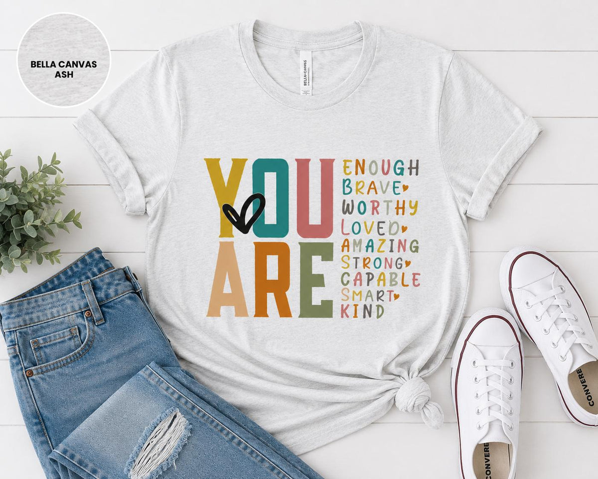 You Are Enough Inspirational Shirt, Positive Affirmation Tee, Mental Health Awareness Shirt