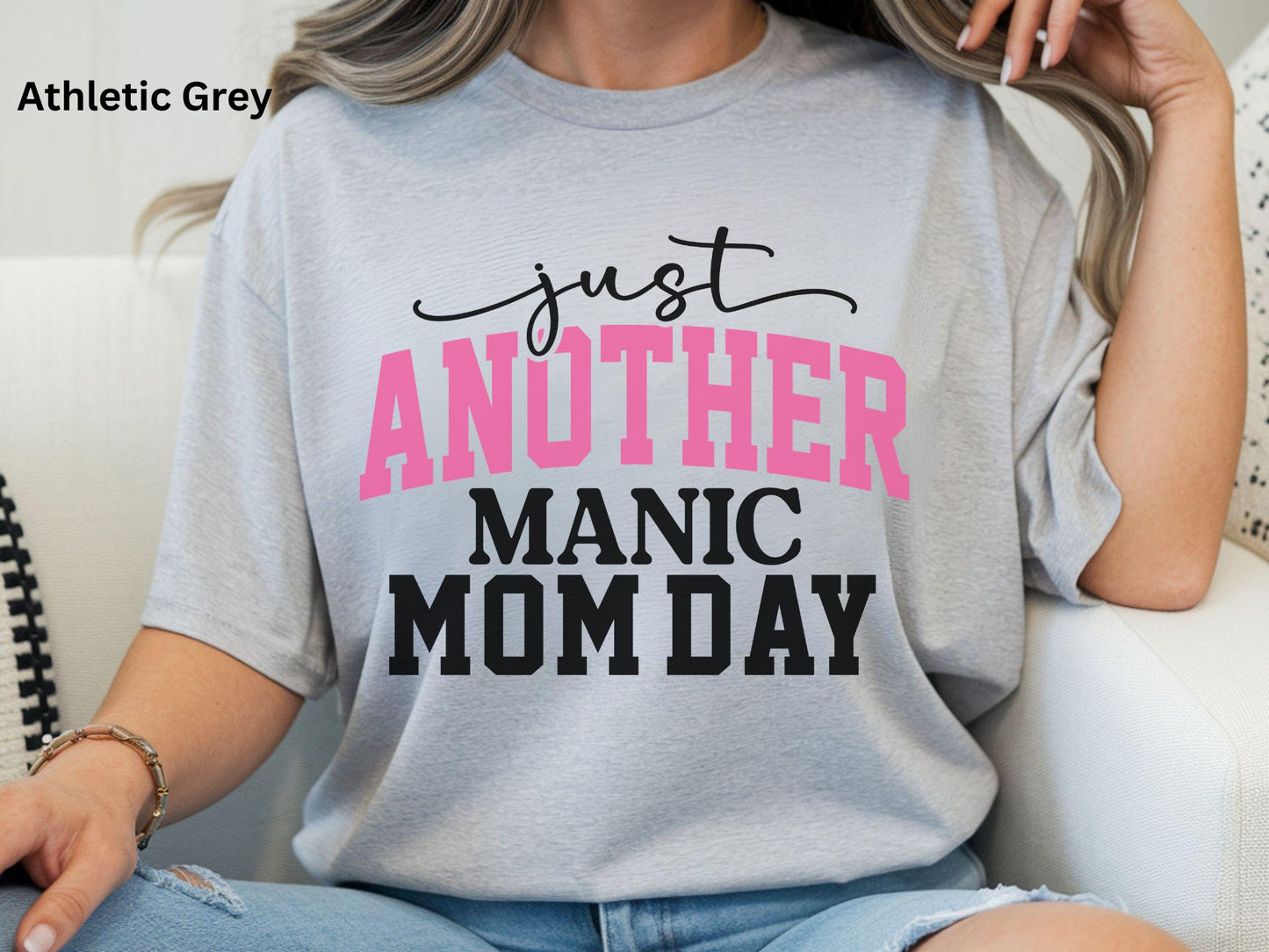 Just Another Manic Mom Day Tee