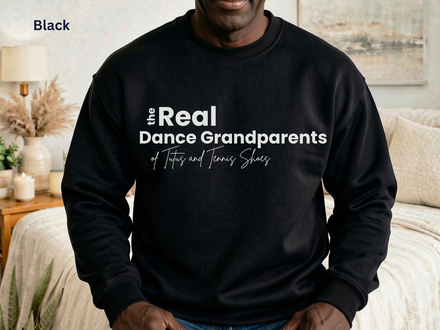 The Real Dance Grandparents Sweatshirt