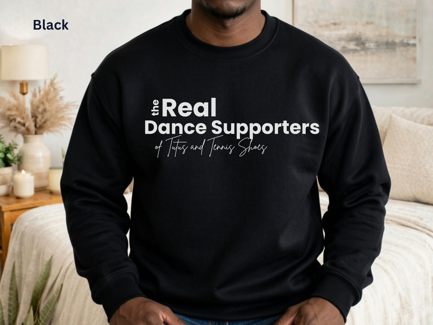 The Real Dance Supporters Sweatshirt
