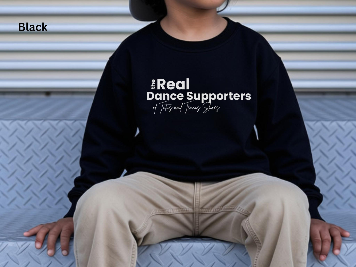 The Real Dance Supporters Sweatshirt
