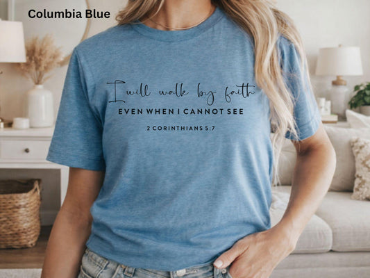 I Will Walk By Faith 2 Corinthians Tee