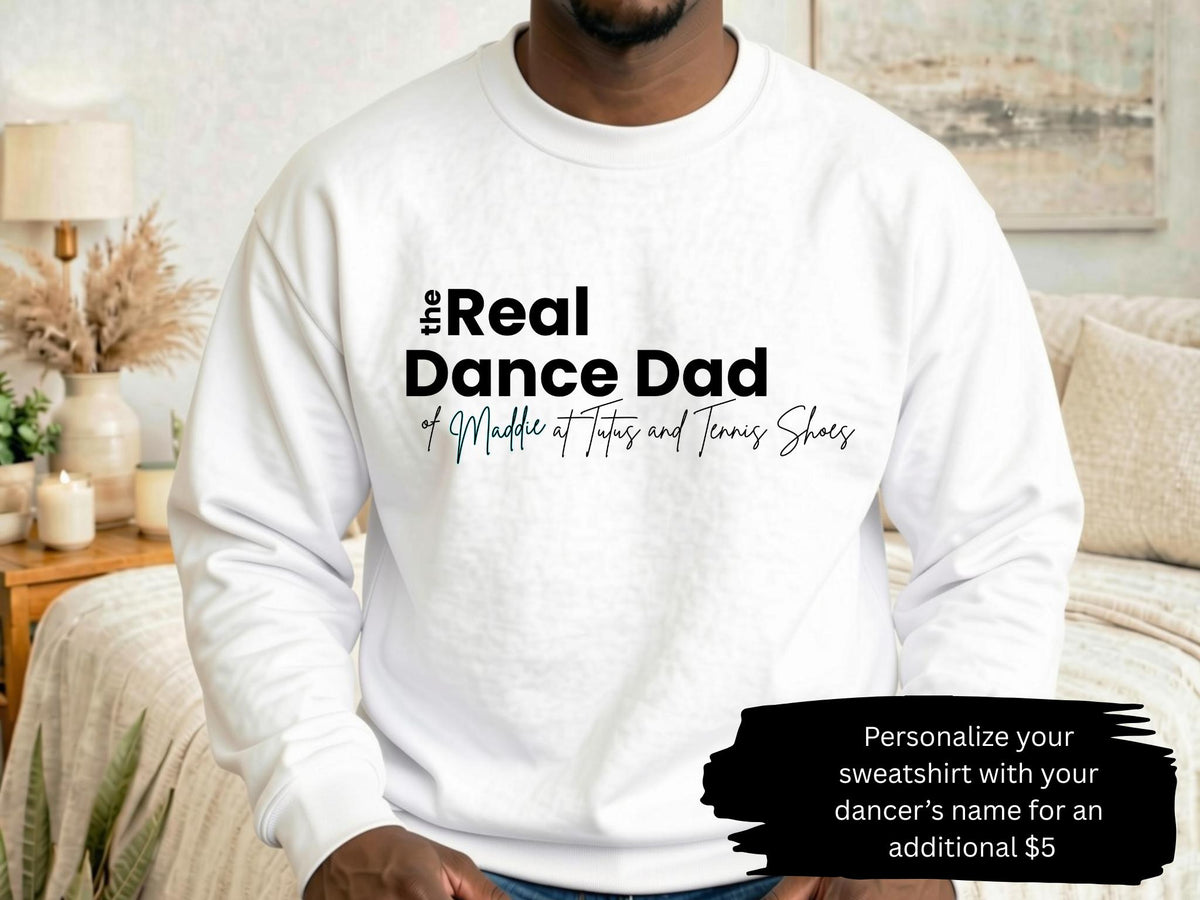 The Real Dance Dads Sweatshirt