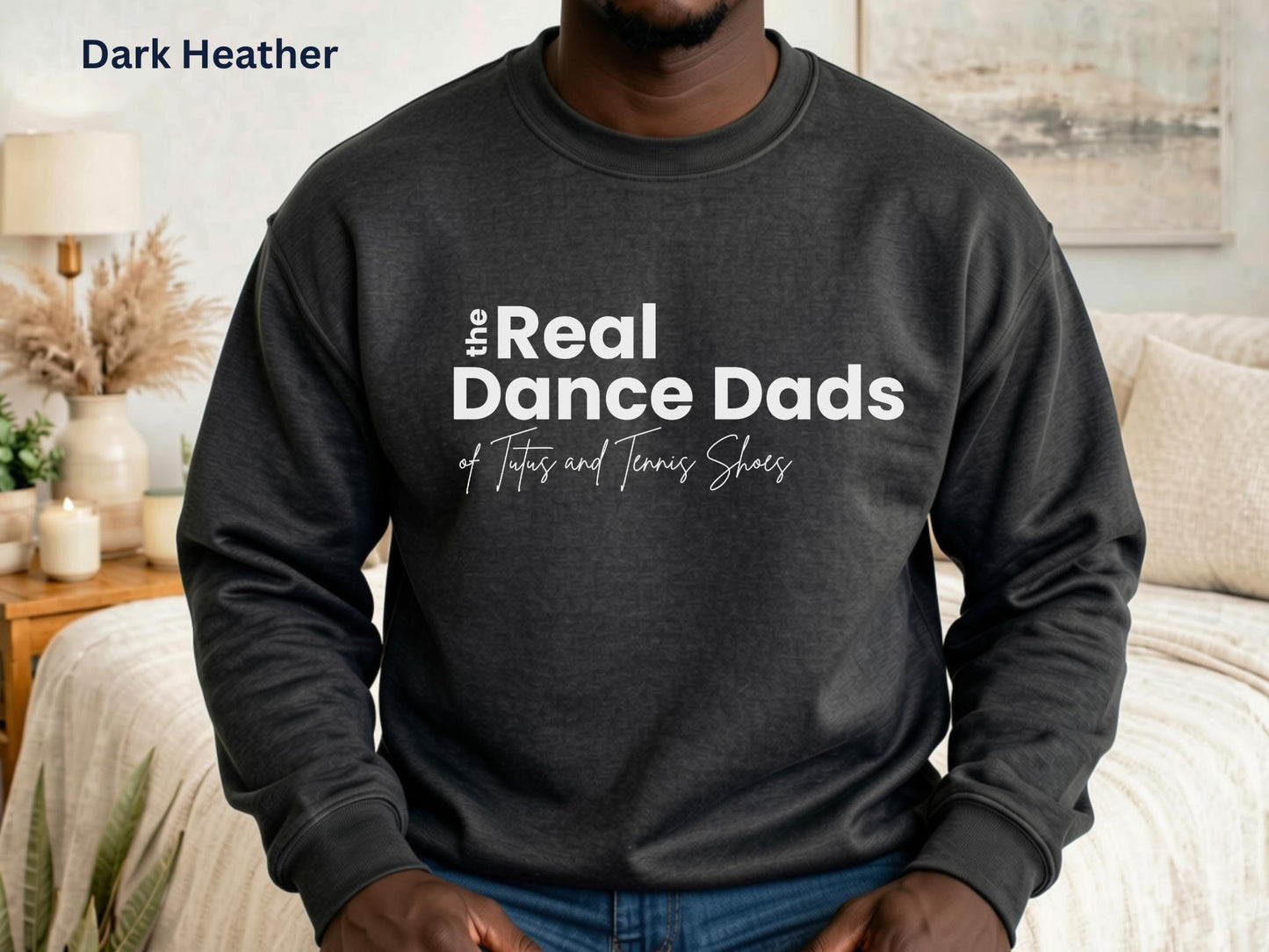 The Real Dance Dads Sweatshirt