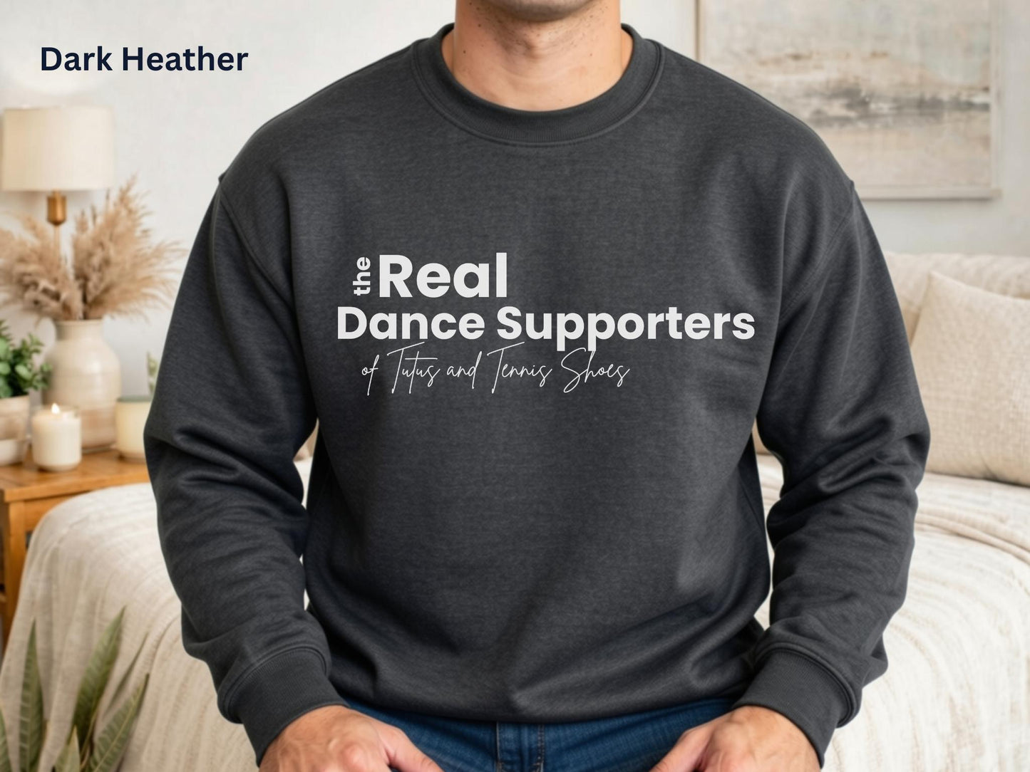 The Real Dance Supporters Sweatshirt