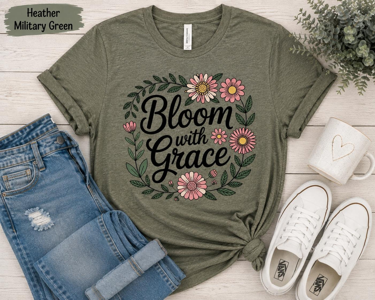 Bloom With Grace Floral Christian T-Shirt, Faith-Inspired Women's Tee