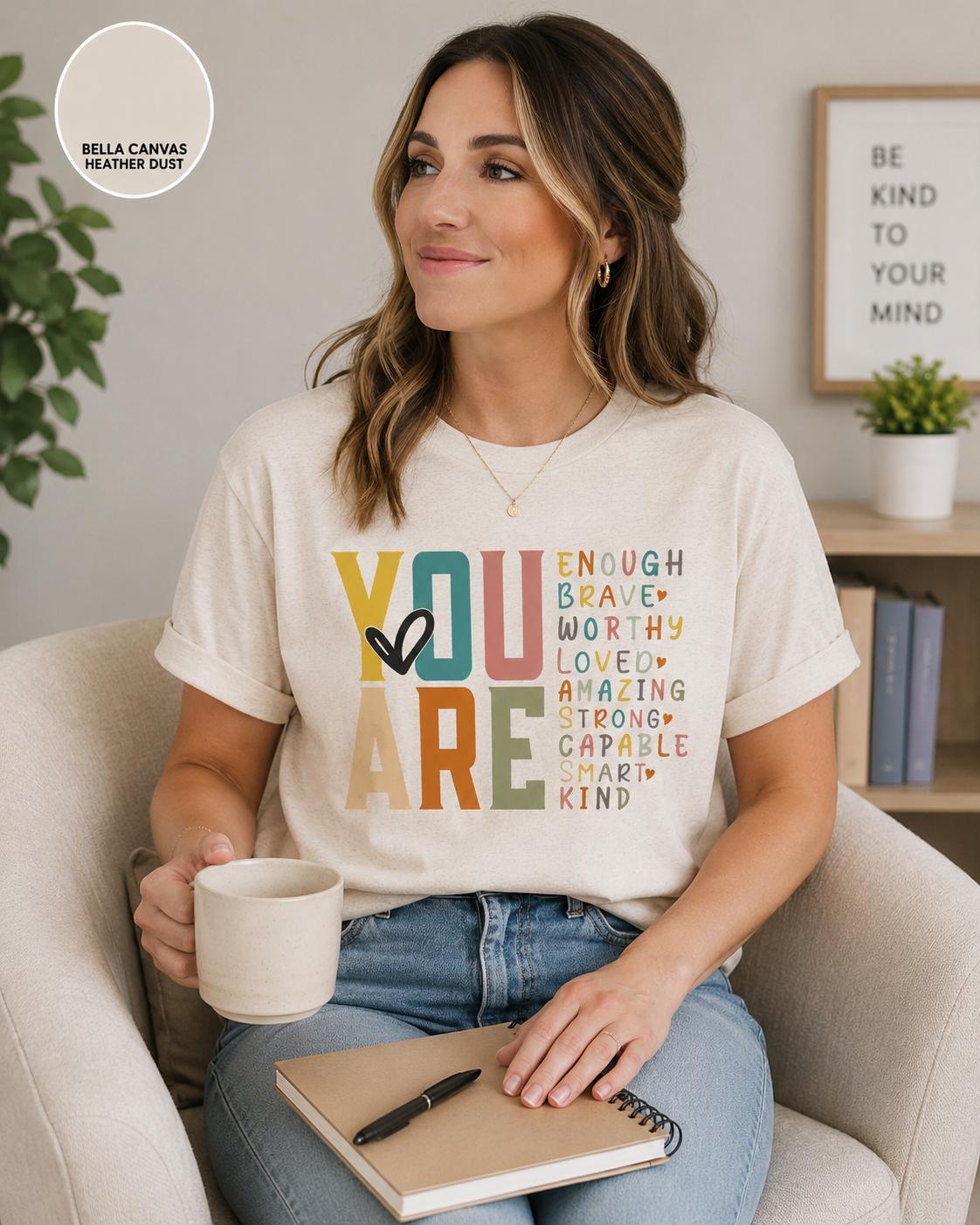 You Are Enough Inspirational Shirt, Positive Affirmation Tee, Mental Health Awareness Shirt