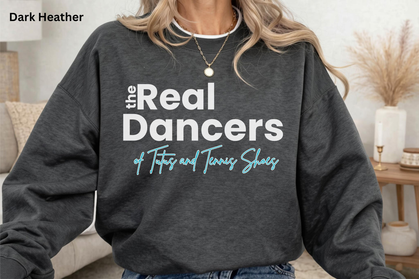 The Real Dancers Sweatshirt