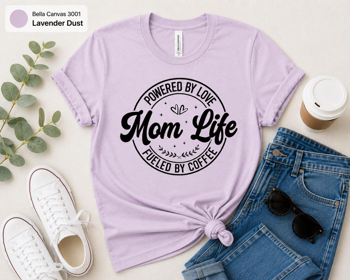 Mom Life Shirt, Powered by Love Fueled by Coffee Tee