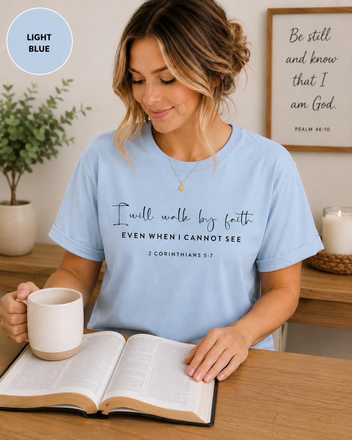 I Will Walk By Faith 2 Corinthians Tee