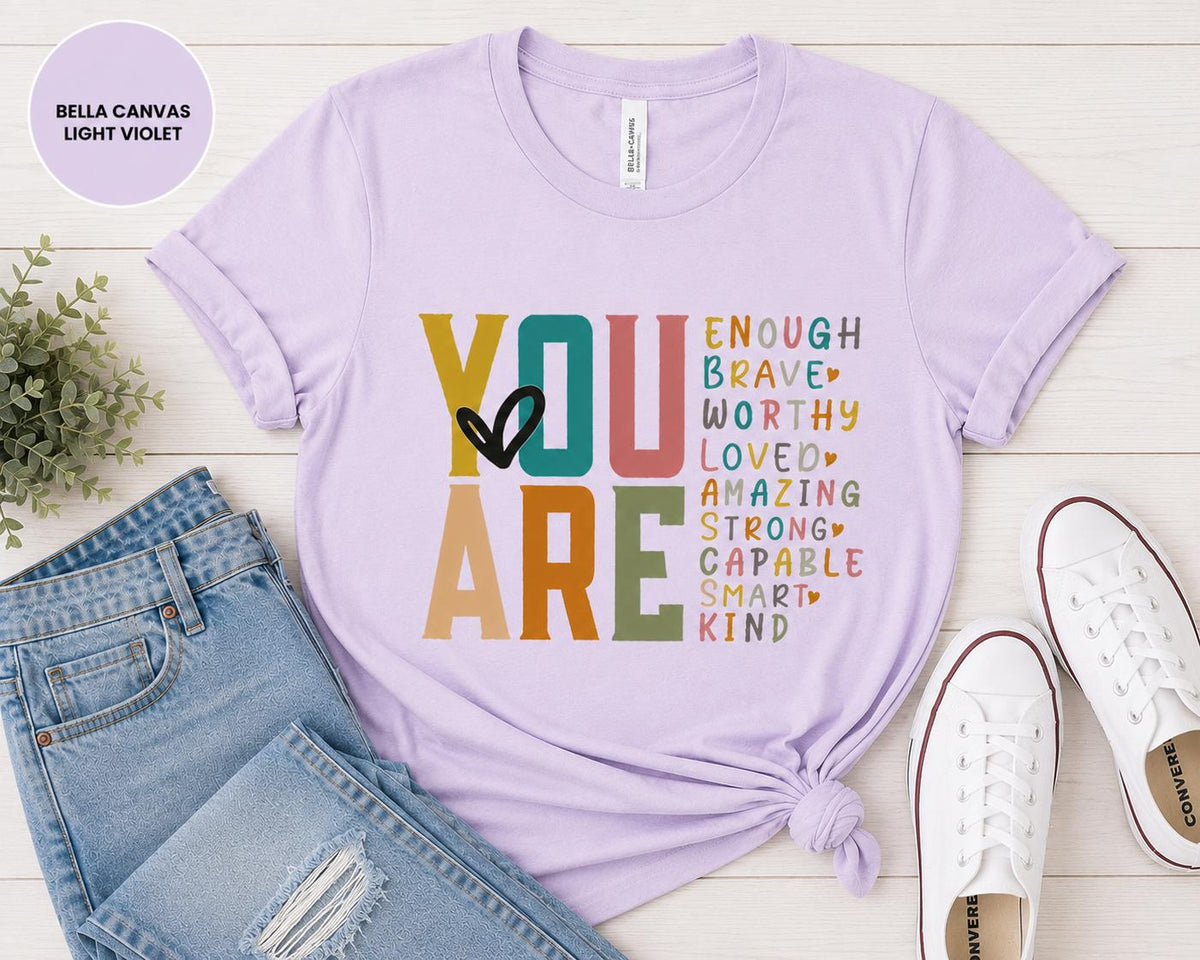 You Are Enough Inspirational Shirt, Positive Affirmation Tee, Mental Health Awareness Shirt