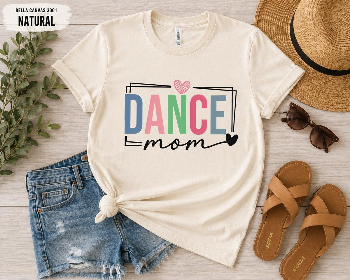 Colorful Dance Mom TShirt, Proud Mama Tee, Dance Competition Apparel