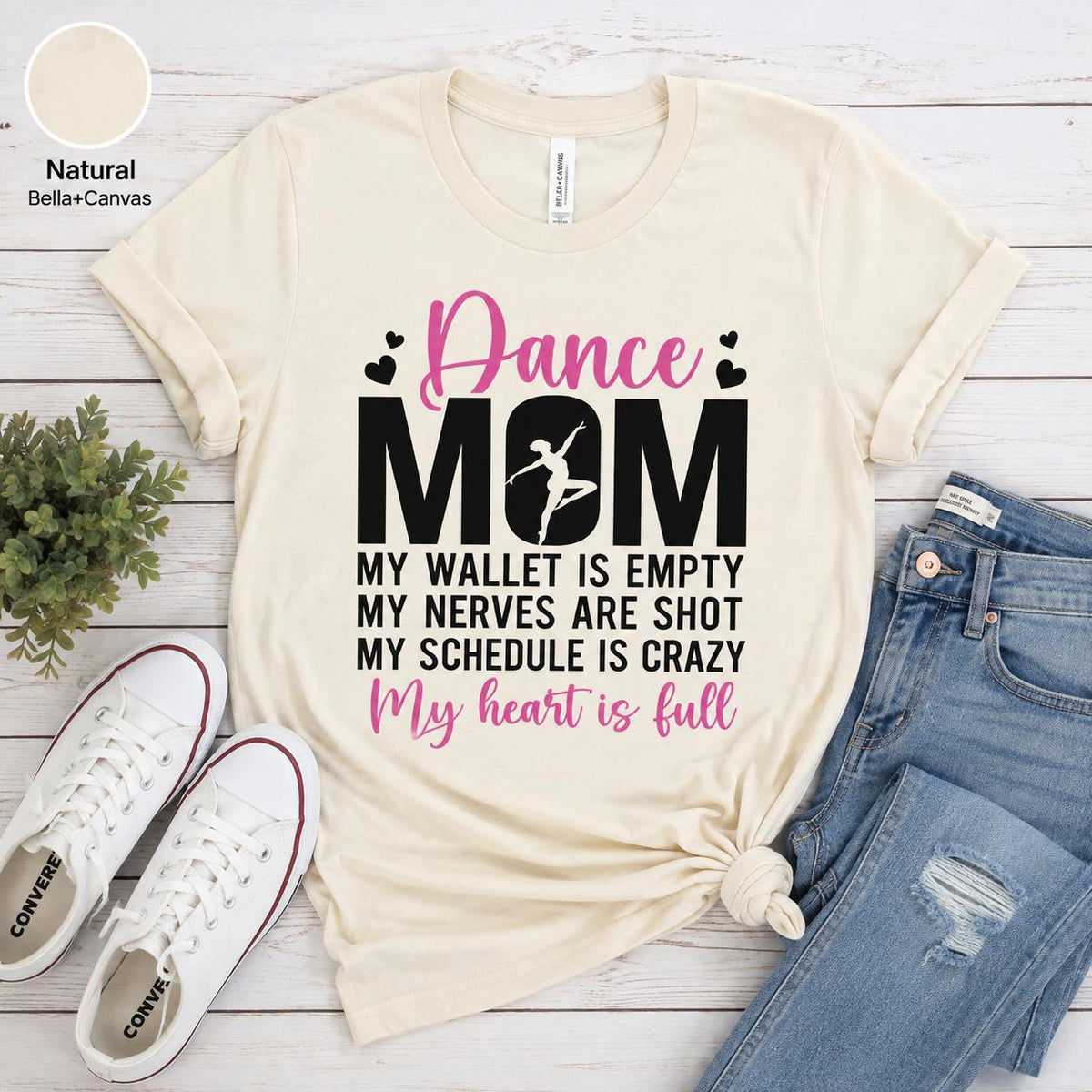 Dance Mom Shirt, My Wallet Empty, Nerves Shot, Schedule Crazy, Heart Full Tee