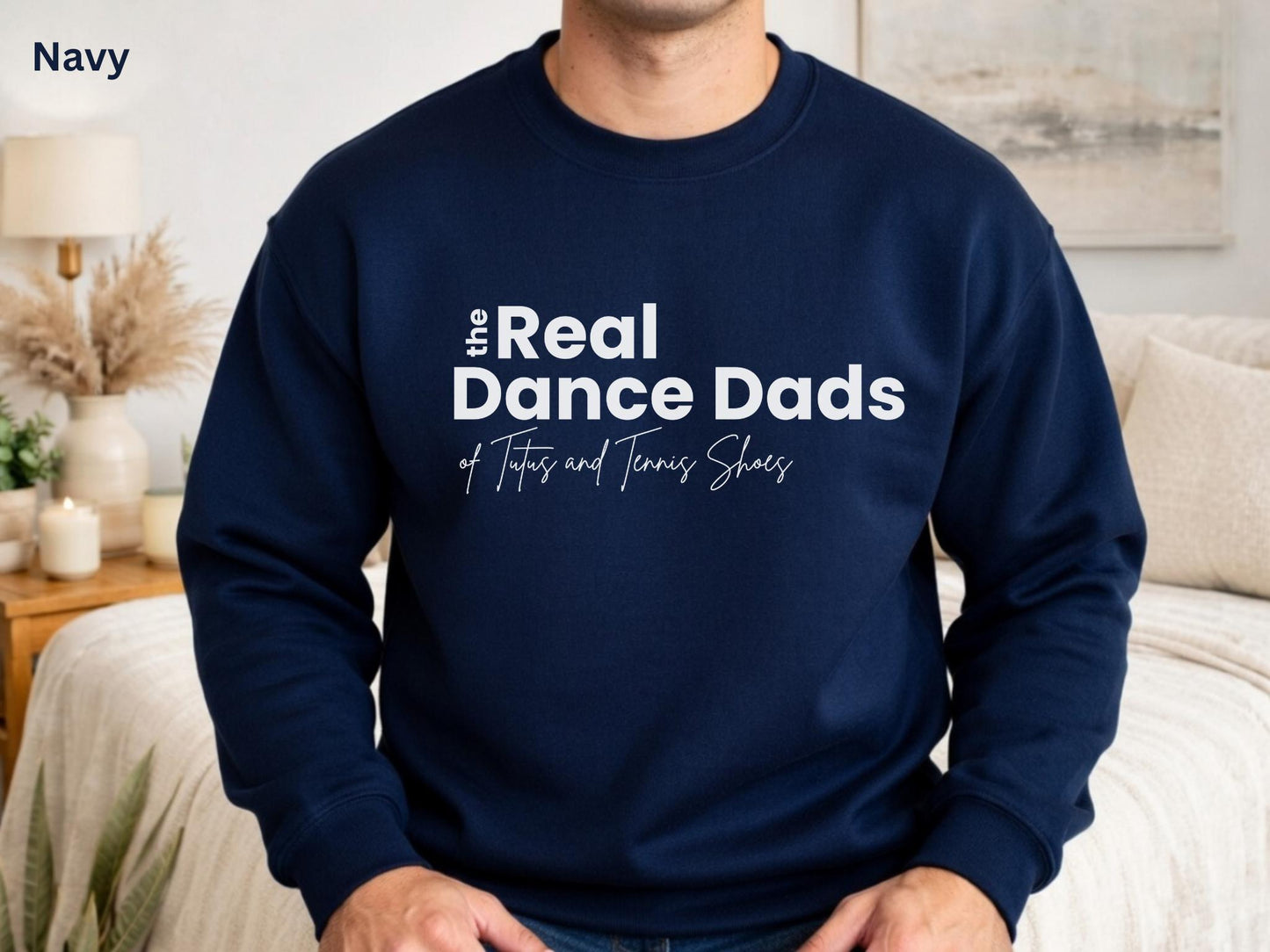 The Real Dance Dads Sweatshirt