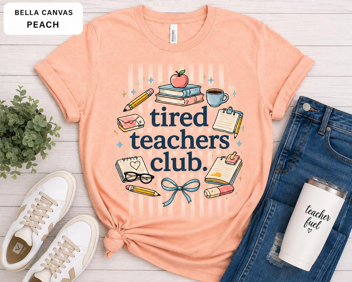 Tired Teachers Club Shirt, Funny Teacher Life Tee, Back to School Gift