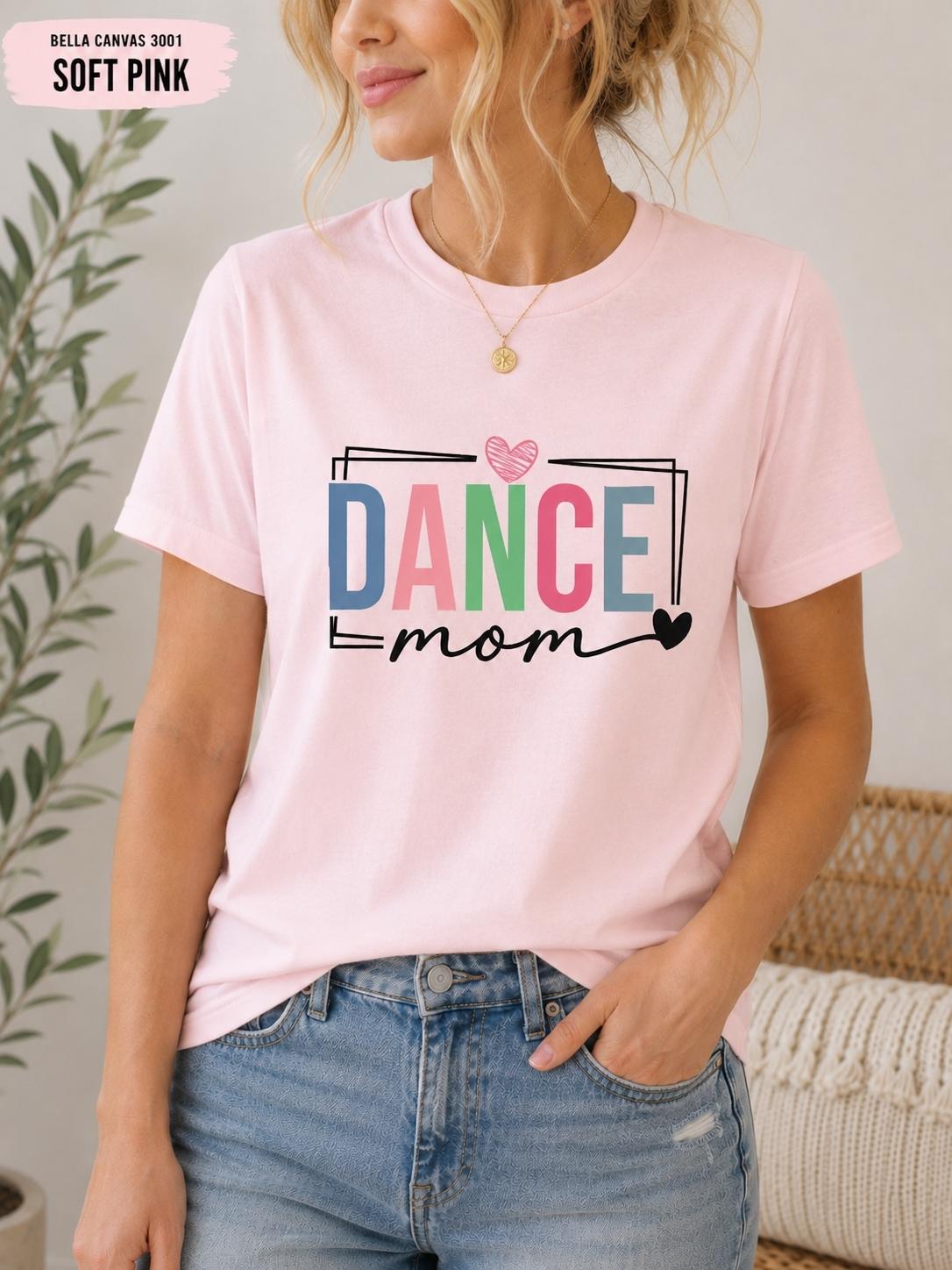 Colorful Dance Mom TShirt, Proud Mama Tee, Dance Competition Apparel