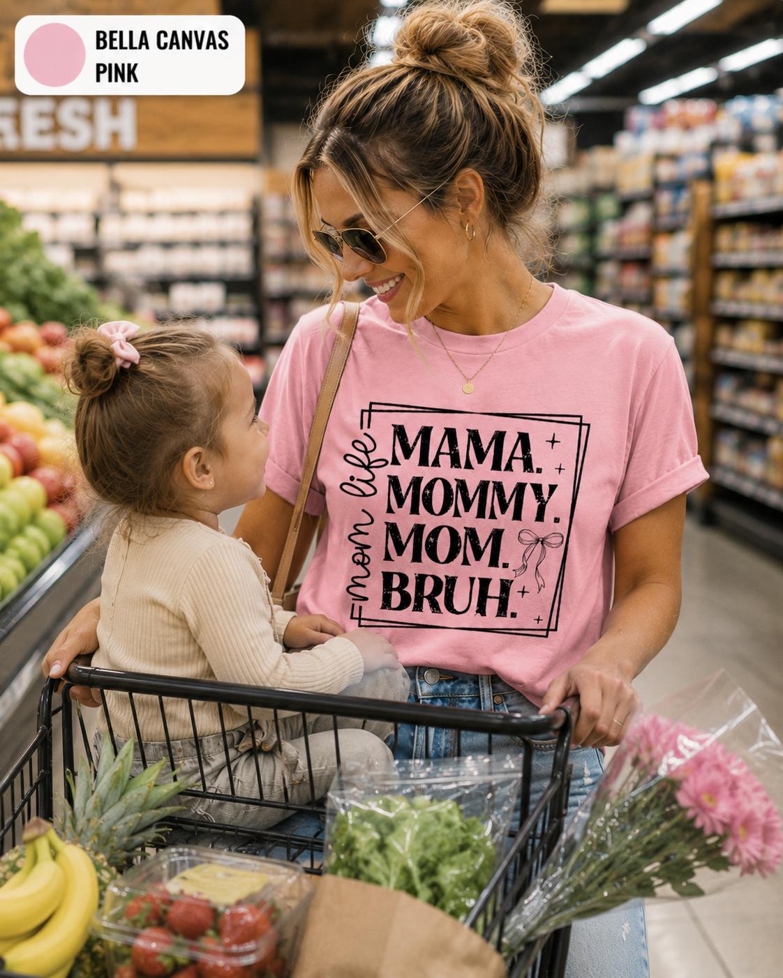 Funny Mom Life T-Shirt, Mama Mommy Mom Bruh Tee