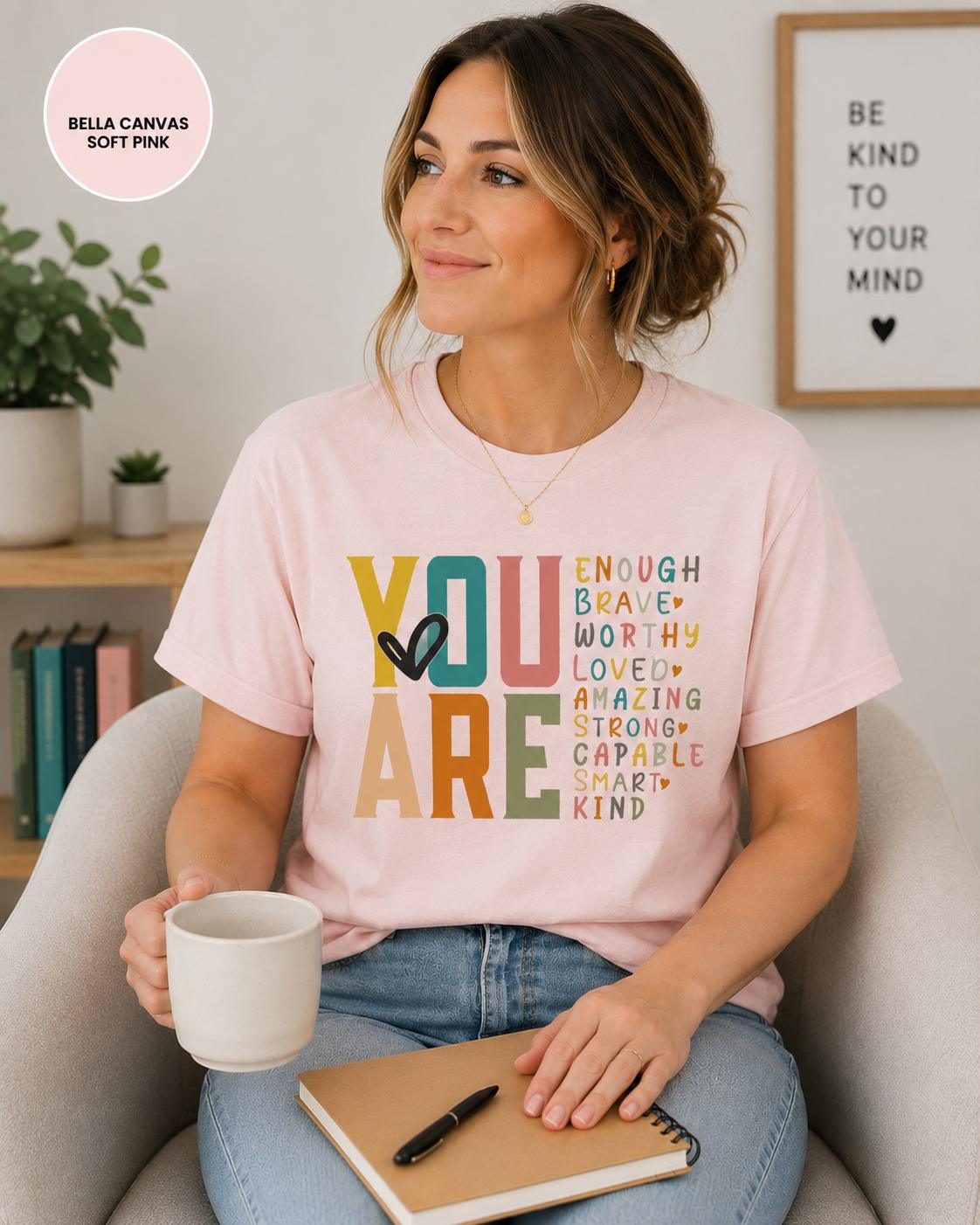 You Are Enough Inspirational Shirt, Positive Affirmation Tee, Mental Health Awareness Shirt