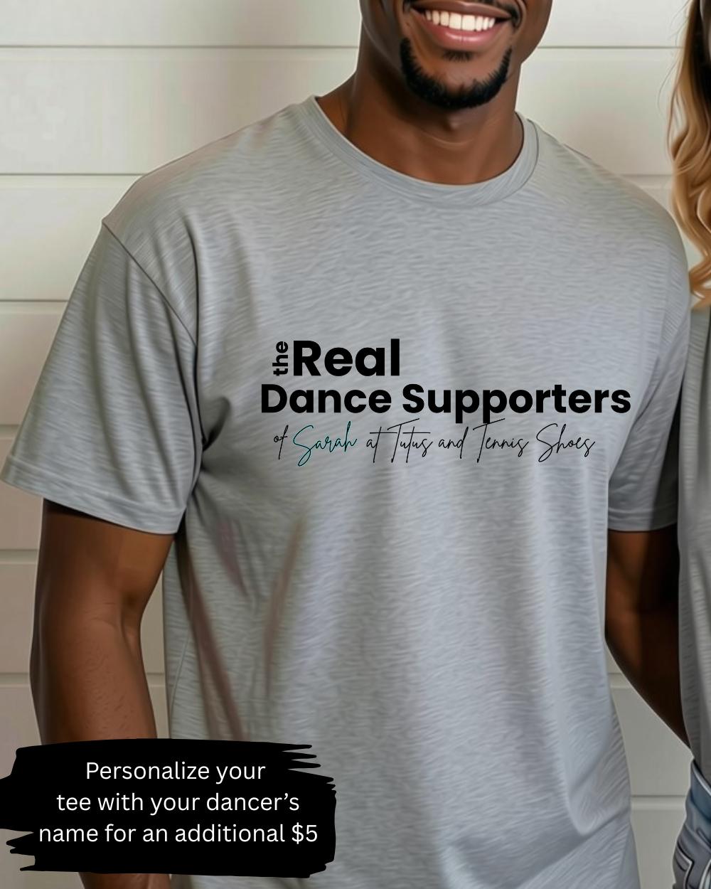 The Real Dance Supporters Tee