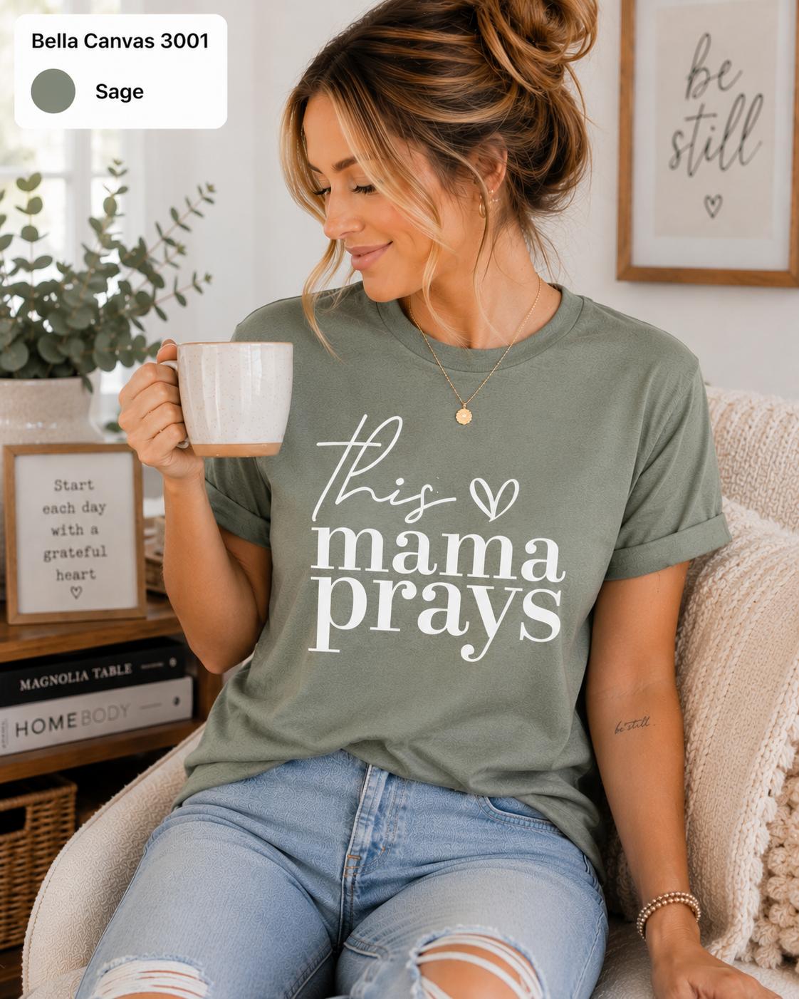 This Mama Prays T-shirt, Christian Mom Shirt, Prayer Warrior Tee