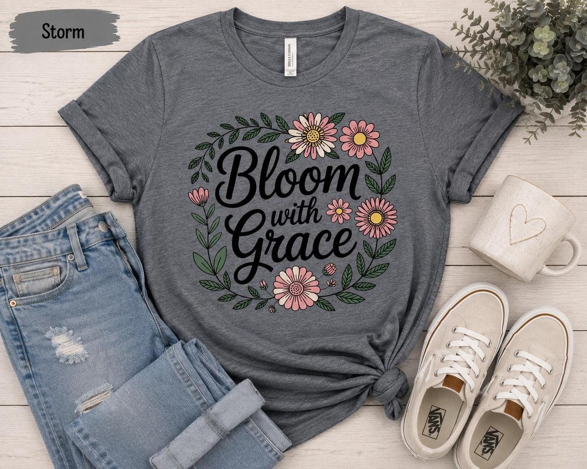 Bloom With Grace Floral Christian T-Shirt, Faith-Inspired Women's Tee