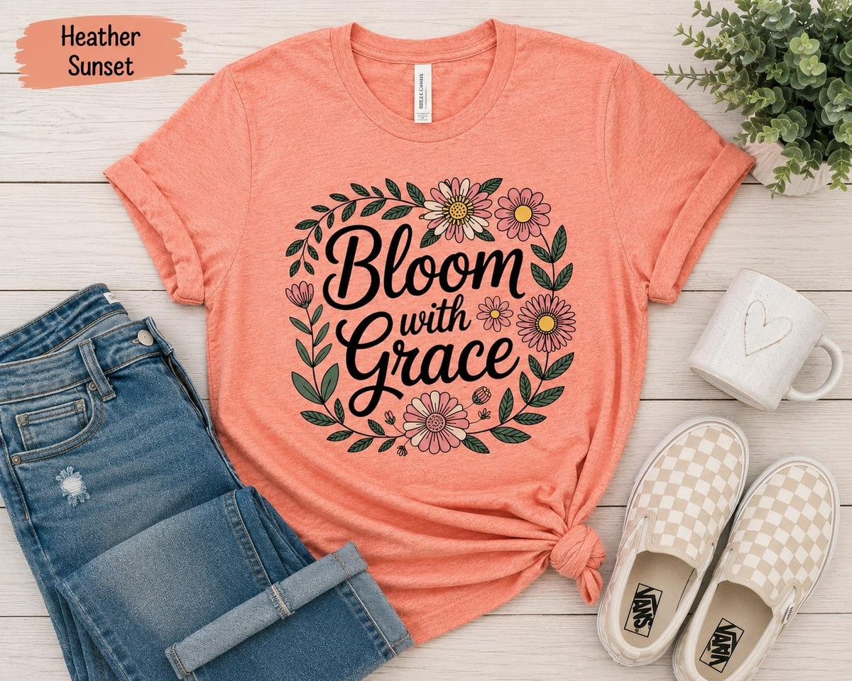 Bloom With Grace Floral Christian T-Shirt, Faith-Inspired Women's Tee