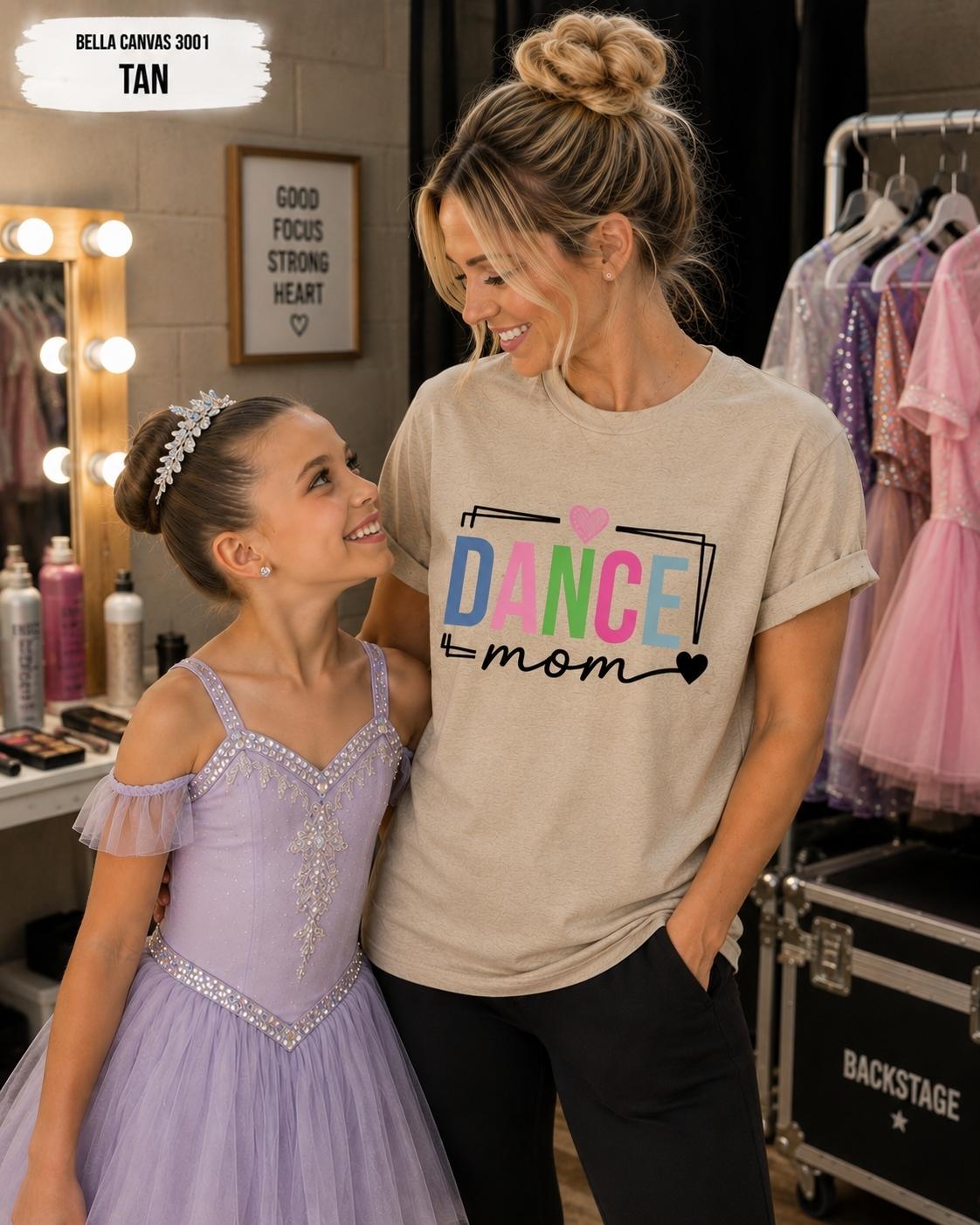 Colorful Dance Mom TShirt, Proud Mama Tee, Dance Competition Apparel