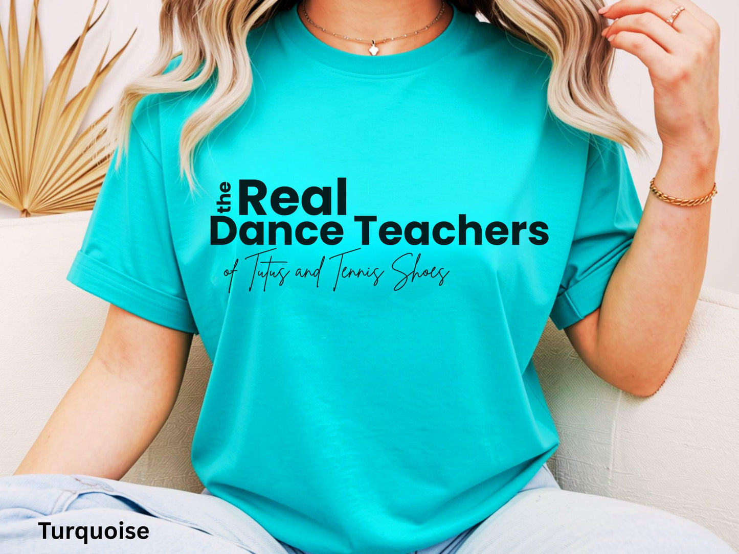 The Real Dance Teachers Tee