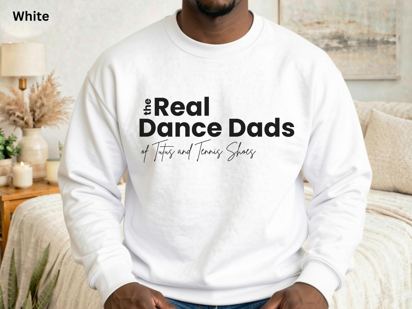 The Real Dance Dads Sweatshirt