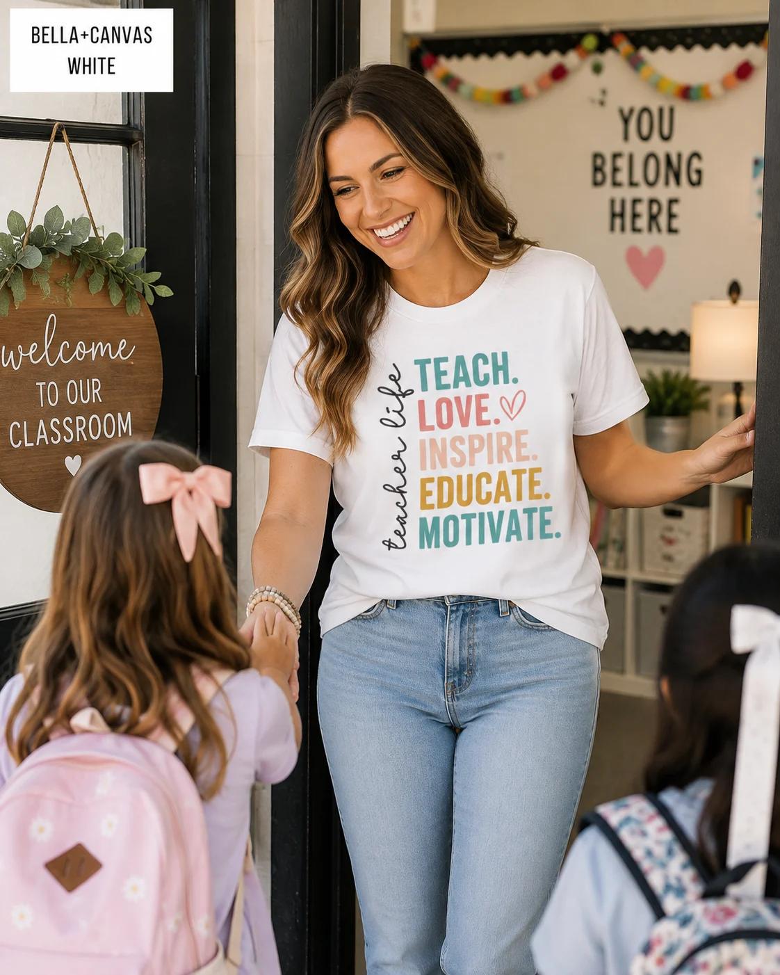 Teacher Life Tee, Teach Love Inspire Educate Motivate Tee
